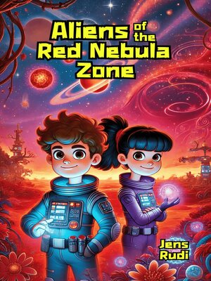 cover image of Aliens of the Red Nebula Zone